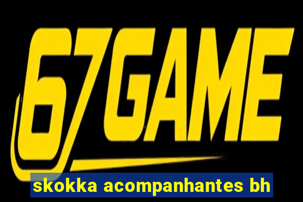 skokka acompanhantes bh